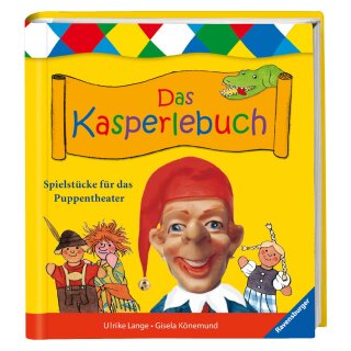 Das Kasperlebuch: Spielstücke für das Puppentheater